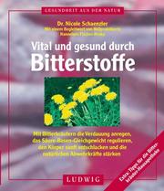 Cover of: Vital und gesund durch Bitterstoffe.