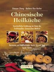 Cover of: Chinesische Heilküche by Xiaoyan Zhang, Barbara Rias-Bucher