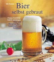 Cover of: Bier selbst gebraut. So schmeckt es am besten.