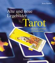 Cover of: Tarot. Alte und neue Legebilder.