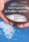 Cover of: Rundum gesund mit Schüßler- Salzen.