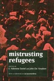 Cover of: Mistrusting refugees by edited by E. Valentine Daniel and John Chr. Knudsen.