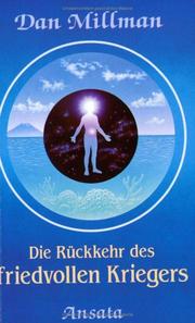 Cover of: Die Rückkehr des friedvollen Kriegers. by Dan Millman