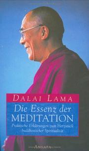 Cover of: Die Essenz der Meditation. by His Holiness Tenzin Gyatso the XIV Dalai Lama
