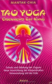 Cover of: Tao Yoga. Eisenhemd Chi Kung. by Mantak Chia