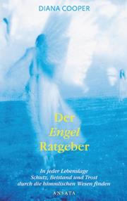 Der Engel- Ratgeber by Diana Cooper