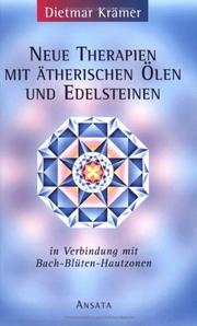 Cover of: Neue Therapien mit ätherischen Ölen und Edelsteinen.