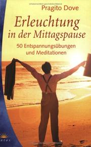 Cover of: Licht-Pausen für den Alltag. 50 Entspannungsübungen und Meditationen. by Pragito Dove