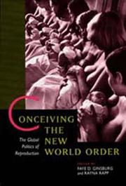 Cover of: Conceiving the new world order by edited by Faye D. Ginsburg and Rayna Rapp.