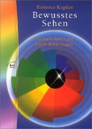 Cover of: Bewusstes Sehen. Verwandle dein Leben durch deine Augen.