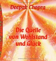 Cover of: Die Quelle von Wohlstand und Gl by Deepak Chopra