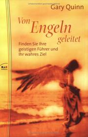 Von Engeln geleitet. Finden Sie Ihre geistigen Führer und Ihr wahres Ziel by Gary Quinn