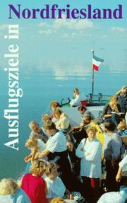 Cover of: Ausflugsziele in Nordfriesland.