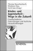 Cover of: Kinder- und Jugendarbeit - Wege in die Zukunft.