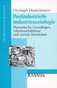 Cover of: Postindustrielle Industriesoziologie. by Christoph Deutschmann