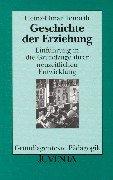 Cover of: Geschichte der Erziehung. Einführung in die Grundzüge ihrer neuzeitlichen Entwicklung.