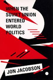Cover of: When the Soviet Union entered world politics by Jon Jacobson