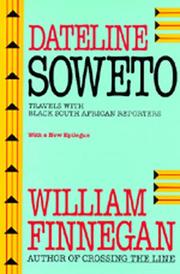 Cover of: Dateline Soweto: travels with black South African reporters