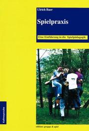 Cover of: Spielpraxis. Eine Einführung in die Spielpädagogik.