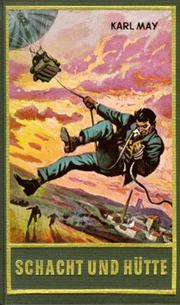 Cover of: Gesammelte Werke, Bd.72, Schacht und Hütte