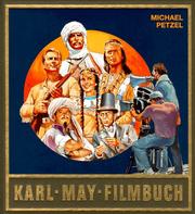 Cover of: Gesammelte Werke, Karl-May-Filmbuch by Michael Petzel, Lothar Schmid, Bernhard Schmid