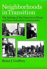 Cover of: Neighborhoods in transition: the making of San Francisco's ethnic and nonconformist communities