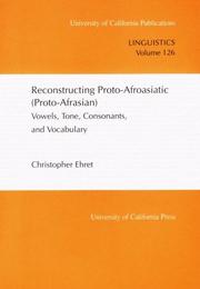 Reconstructing Proto-Afroasiatic (Proto-Afrasian) by Christopher Ehret