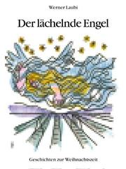 Der lächelnde Engel. Geschichten zur Weihnachtszeit