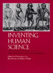 Cover of: Inventing human science: eighteenth-century domains
