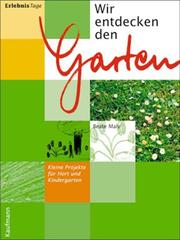 Cover of: Wir entdecken den Garten.