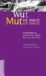 Cover of Wut im Bauch - Mut im Bauch. Geschichten zu Gewalt und Frieden für junge Menschen