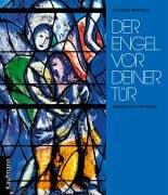 Cover of: Der Engel vor deiner Tür. Meditationen mit Bildern.