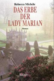 Das Erbe der Lady Marian by Rebecca Michele