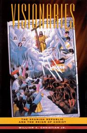 Cover of: Visionaries: the Spanish Republic and the reign of Christ