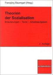 Cover of: Theorien der Sozialisation. Erläuterungen - Texte - Arbeitsaufgaben.