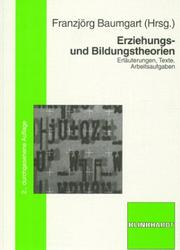 Cover of: Erziehungs- und Bildungstheorien. Erläuterungen- Texte- Arbeitsaufgaben.