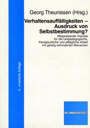 Cover of: Verhaltensauffälligkeiten - Ausdruck von Selbstbestimmung? by Georg Theunissen
