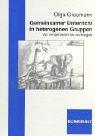 Cover of: Gemeinsamer Unterricht in heterogenen Gruppen. Von lernbehindert bis hochbegabt.