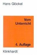 Cover of: Vom Unterricht. Lehrbuch der Allgemeinen Didaktik.