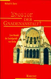 Cover of: Erosion der Gnadenanstalt?: Zum Wandel der Sozialgestalt von Kirche