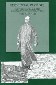 Cover of: Provincial passages by Wen-hsin Yeh