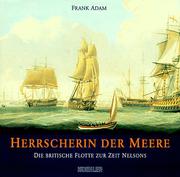 Cover of: Herrscherin der Meere. Die britische Flotte zur Zeit Nelsons.