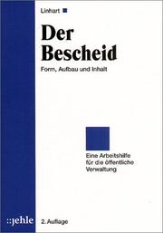 Cover of: Der Bescheid. Form, Aufbau und Inhalt - Eine Arbeitshilfe für die öffentliche Verwaltung