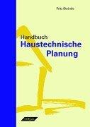 Cover of: Handbuch Haustechnische Planung. by Fritz Steimle, Fritz Steimle