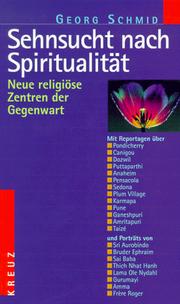 Cover of: Sehnsucht nach Spiritualität. Neue religiöse Zentren der Gegenwart.