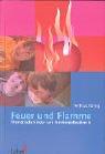 Cover of: Feuer und Flamme. Thematische Kinder- und Familiengottesdienste.