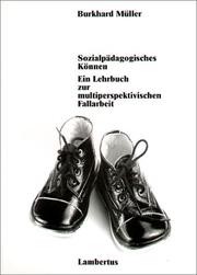 Cover of: Sozialpädagogisches Können. Ein Lehrbuch zur multiperspektivischen Fallarbeit.