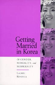 Cover of: Getting married in Korea by Laurel Kendall