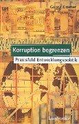 Cover of: Korruption begrenzen. Praxisfeld Entwicklungspolitik. by Georg Cremer