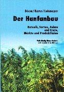 Cover of: Der Hanfanbau. Botanik, Sorten, Anbau und Ernte, Märkte und Produktlinien.